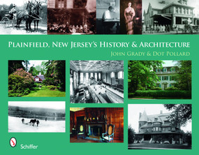 Plainfield, New Jersey's History & Architecture by John Grady, 9780764329159
