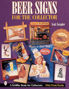 Beer Signs for the Collector by Scott Faragher, 9780764312793