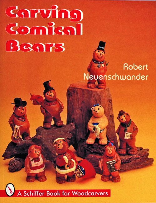Carving Comical Bears by Robert Neuenschwander, 9780887408960