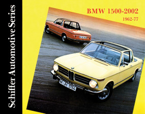 BMW 1500-2002 1962-1977 by Schiffer Publishing, Ltd., 9780887402135