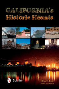 California's Historic Haunts by Brian Clune, Bob Davis, 9780764347061