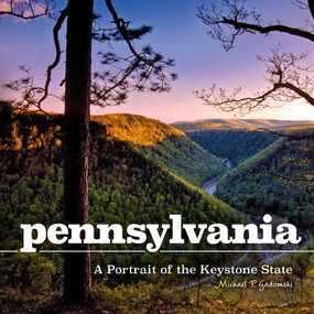Pennsylvania (A Portrait of the Keystone State) by Michael P. Gadomski, 9780764351075