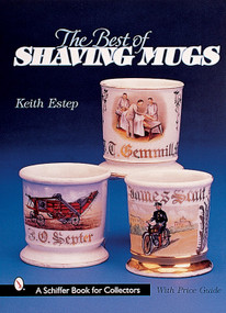 The Best of Shaving Mugs by Keith Estep, 9780764312359