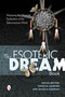 The Esoteric Dream Book (Mastering the Magickal Symbolism of the Subconscious Mind) by Dayna Winters, Patricia Gardner, Angela Kaufman, 9780764346255