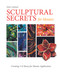 Sculptural Secrets for Mosaics (Creating 3-D Bases for Mosaic Application) by Julee Latimer, Debrah C. Sickler-Voigt, 9780764352447