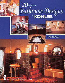 20th Century Bathroom Design by Kohler by Tina Skinner, 9780764306143