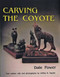 Carving the Coyote by Dale Power, 9780887405679