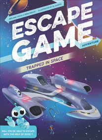 Escape Game Adventure: Trapped in Space by Rémi Prieur, Mélanie Vives, El Gunto, 9780764360312
