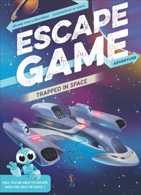 Escape Game Adventure: Trapped in Space by Rémi Prieur, Mélanie Vives, El Gunto, 9780764360312