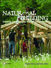 Natural Building (Creating Communities Through Cooperation) by Timothy Rieth, 9780764330391