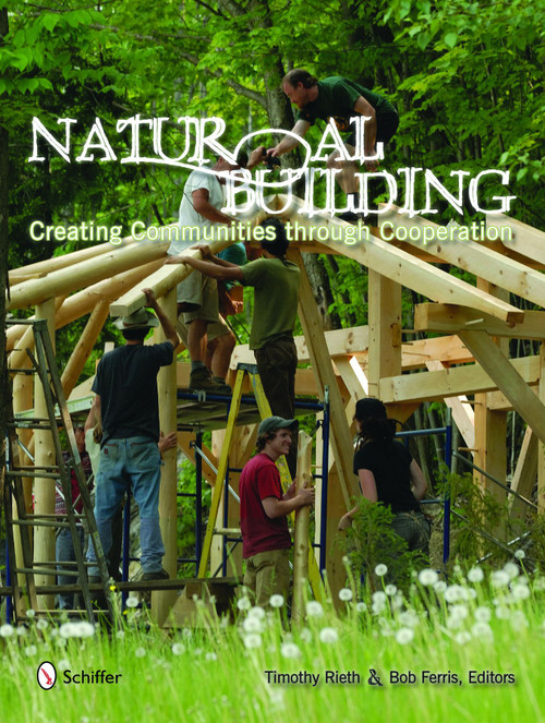 Natural Building (Creating Communities Through Cooperation) by Timothy Rieth, 9780764330391