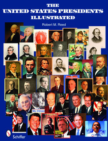 The United States Presidents Illustrated by Robert M. Reed, 9780764332807