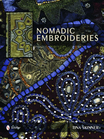 Nomadic Embroideries (India's Tribal Textile Art) by Tina Skinner, 9780764330322