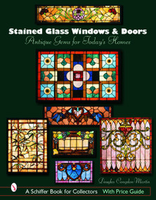 Stained Glass Windows and Doors (Antique Gems for Today's Homes) by Douglas Congdon-Martin, 9780764322761