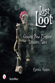 Lost Loot (Ghostly New England Treasure Tales) by Patricia Hughes, 9780764328169