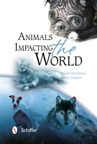 Animals Impacting the World by Dinah Roseberry, 9780764342370