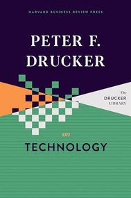 Peter F. Drucker on Technology by Peter F. Drucker, 9781633699656