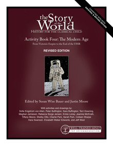 Story of the World, Vol. 4 Activity Book, Revised Edition (The Modern Age: From Victoria's Empire to the End of the USSR) by Susan Wise Bauer, Justin Moore, Jeff West, Mike Fretto, 9781945841927