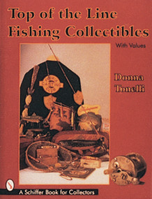 Top of the Line Fishing Collectibles by Donna Tonelli, 9780764302091