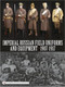 Imperial Russian Field Uniforms and Equipment 1907-1917 by Johan Somers, 9780764335228