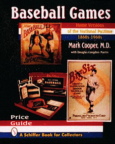 Baseball Games (Home Versions of the National Pastime, 1860s-1960s) by Mark Cooper, 9780887407673