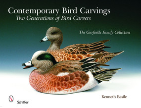 Contemporary Bird Carvings (Two Generations of Bird Carvers) by Kenneth Basile, 9780764325014