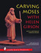 Carving Moses with Helen Gibson by Helen Gibson, 9780887408892