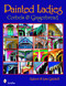 Painted Ladies: Corbels & Gingerbread (Corbels & Gingerbread) by Robert and Lynn Gatchell, 9780764330469