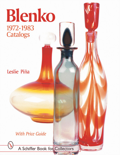 Blenko 1972-1983 Catalogs by Introduction by Leslie Piña, 9780764313837