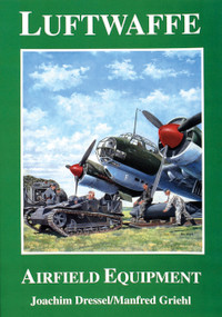 Luftwaffe Airfield Equipment by Joachim Dressel, 9780887404825