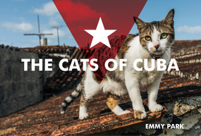 The Cats of Cuba by Emmy Park, 9780764358029