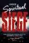 Under Spiritual Siege (How Ghosts and Demons Affect Us and How to Combat Them) by William Stillman, 9780764350429