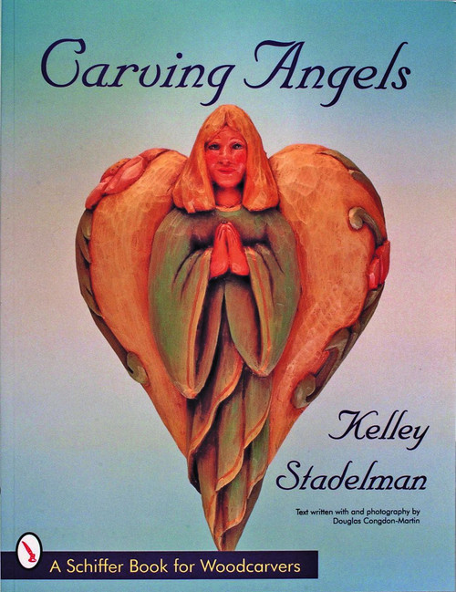 Carving Angels by Kelley Stadelman, 9780887408601