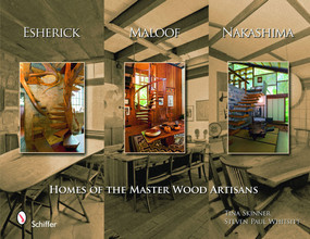 Esherick, Maloof, and Nakashima (Homes of the Master Wood Artisans) by Steven Paul Whitsitt, 9780764332029