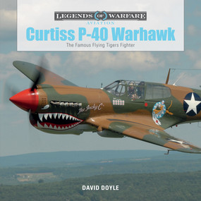 Curtiss P-40 Warhawk (The Famous Flying Tigers Fighter) by David Doyle, 9780764354328