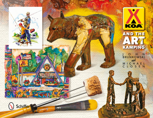 KOA and the Art of Kamping by John Brunkowski, 9780764345203