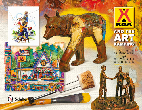 KOA and the Art of Kamping by John Brunkowski, 9780764345203