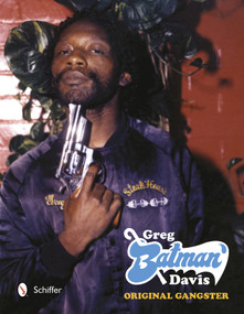 Greg Batman Davis (Original Gangster) by Roger Gastman, 9780764342066