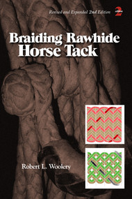 Braiding Rawhide Horse Tack by Robert L. Woolery, 9780870336294