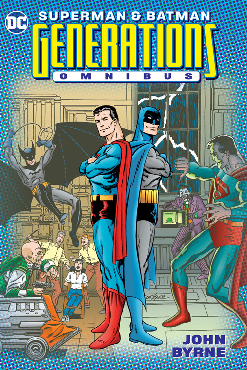 Superman & Batman: Generations Omnibus by John Byrne, John Byrne, 9781779509406