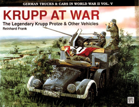German Trucks & Cars in WWII Vol.V (Krupp At War) by Reinhard Frank, 9780887403996