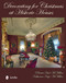 Decorating for Christmas at Historic Houses by Patricia Hart McMillan, 9780764338397
