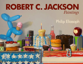 Robert C. Jackson Paintings by Philip Eliasoph, 9780764340680