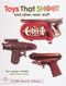 Toys That Shoot (and Other Neat Stuff) by James L. Dundas, 9780764305542