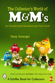 The Collector's World of M&M's® (An Unauthorized Handbook and Price Guide) by Patsy Clevenger, 9780764322518