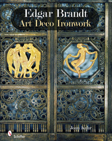 Edgar Brandt (Art Deco Ironwork) by Joan Kahr, 9780764336669