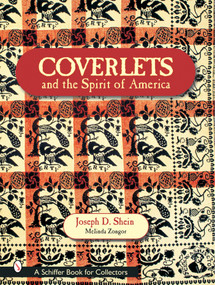 Coverlets and the Spirit of America by Joseph D. Shein, 9780764316609