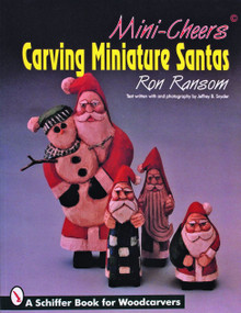 Mini-Cheers© (Carving Miniature Santas) by Ron Ransom, 9780887408243