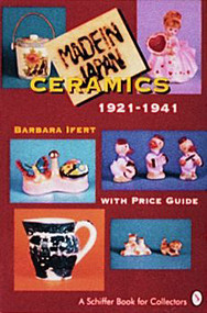 "MADE IN JAPAN" Ceramics (1921-1941) by Barbara Ifert, 9780887406133