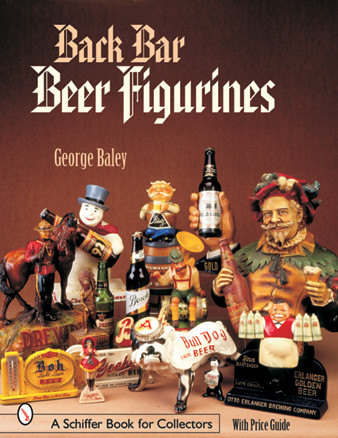 Back Bar Beer Figurines by George Baley, 9780764315268